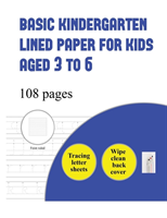 Basic Kindergarten Lined Paper for Kids Aged 3 to 6 (tracing letters)
