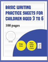 Basic Writing Practice Sheets for Children aged 3 to 6 (book with extra wide lines)