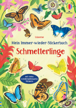 Mein Immer-wieder-Stickerbuch: Schmetterlinge