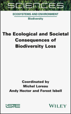 Ecological and Societal Consequences of Biodiversity Loss