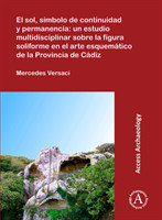 El sol, símbolo de continuidad y permanencia: un estudio multidisciplinar sobre la figura soliforme en el arte esquemático de la Provincia de Cádiz