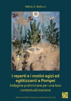 I reperti e i motivi egizi ed egittizzanti a Pompei