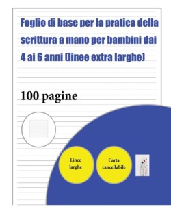 Foglio di base per la pratica della scrittura a mano per bambini dai 4 ai 6 anni (linee extra larghe)