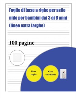 Foglio di base a righe per asilo nido per bambini dai 3 ai 6 anni (linee extra larghe)