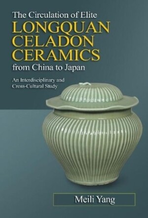 Circulation of Elite Longquan Celadon Ceramics from China to Japan