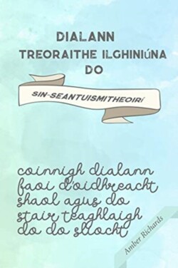 Dialann Treoraithe Ilghiniúna do Sin-Seantuismitheoirí