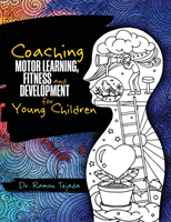 Coaching Motor Learning, Fitness and Development for Young Children