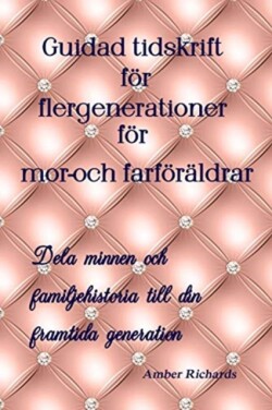 Guidad tidskrift för flergenerationer för mor-och farföräldrar