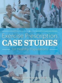 Exercise Prescription Case Studies for Healthy Populations