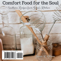 Comfort Food for the Soul: Southern Recipes from Jessie's Kitchen