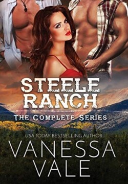 Steele Ranch - The Complete Series
