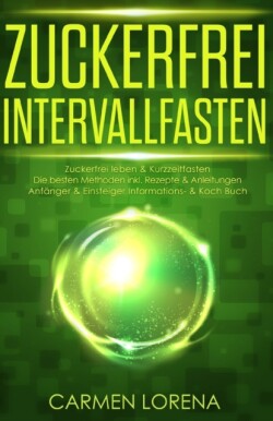 Zuckerfrei Intervallfasten