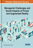 Managerial Challenges and Social Impacts of Virtual and Augmented Reality