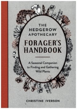 Hedgerow Apothecary Forager's Handbook