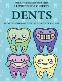 Livre de coloriage pour les enfants de 4 a 5 ans (Dents)