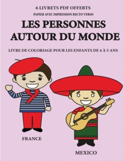 Livre de coloriage pour les enfants de 4 a 5 ans (Les personnes autour du monde)