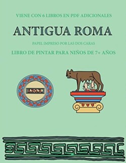 Libro de pintar para ninos de 7+ anos (Antigua Roma)