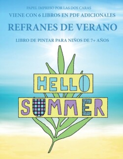 Libro de pintar para ninos de 7+ anos (Refranes de verano)