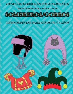 Libro de pintar para ninos de 4-5 anos (Sombreros/gorros)