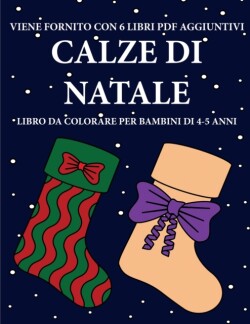 Libro da colorare per bambini di 4-5 anni (Calze di Natale)