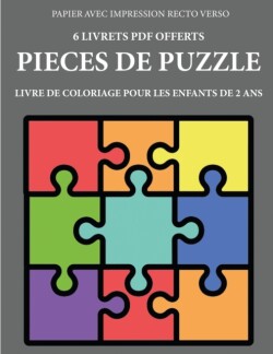 Livre de coloriage pour les enfants de 2 ans (Pieces de puzzle)