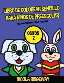 Libro de colorear sencillo para ninos de preescolar (Ositos 2)