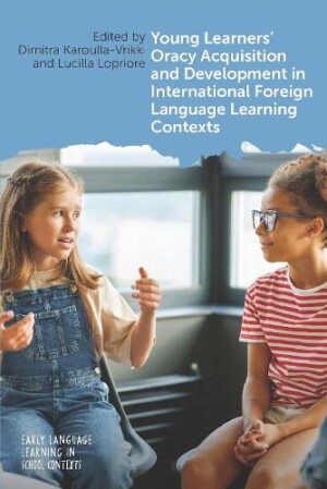 Young Learners' Oracy Acquisition and Development in International Foreign Language Learning Contexts