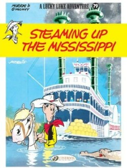 Lucky Luke Vol. 79: Steaming Up The Mississippi