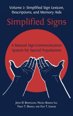 Simplified Signs A Manual Sign-Communication System for Special Populations, Volume 2