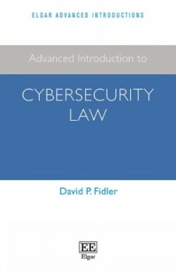 Advanced Introduction to Cybersecurity Law