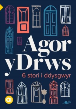 Cyfres Amdani: Agor y Drws 6 Stori Fer i Ddysgwyr