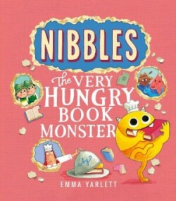 Nibbles: The Very Hungry Book Monster