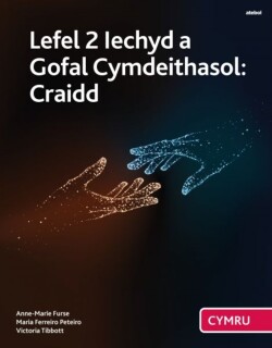 Lefel 2 Iechyd a Gofal Cymdeithasol: Craidd (Cymwysterau Cymru)