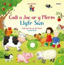 Cadi a Jac ar y Fferm - Llyfr Sŵn / Cadi and Jac on the Farm - Sound Book