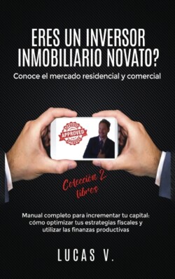 ERES UN INVERSOR INMOBILIARIO NOVATO?Conoce el mercado residencial y comercial. Manual completo para incrementar tu capital