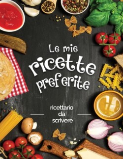 mie ricette preferite