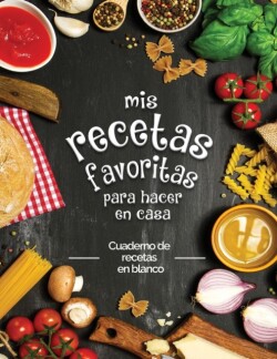 mis recetas favoritas para hacer en casa