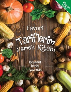 Favori tariflerim yemek kitabi Vegan surumu