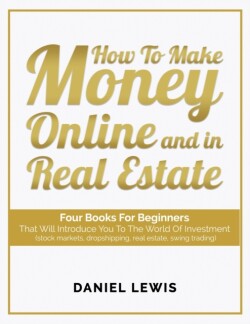 How to make money online and in Real Estate