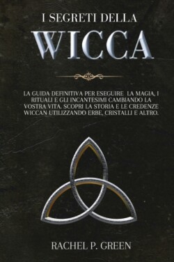 I Segreti Della Wicca