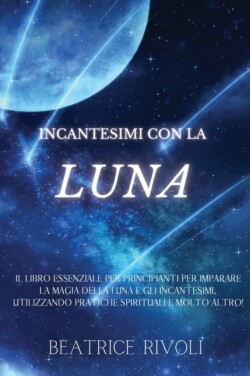 Incantesimi Con La Luna