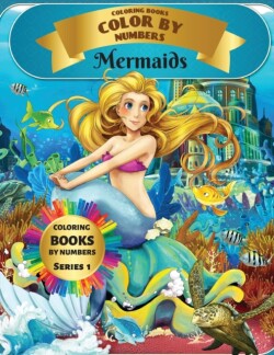 Coloring Books - Color By Numbers - Mermaids (Series 1)