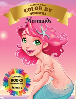 Coloring Books - Color By Numbers - Mermaids (Series 3)