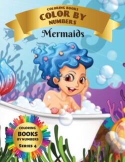 Coloring Books - Color By Numbers - Mermaids (Series 4)