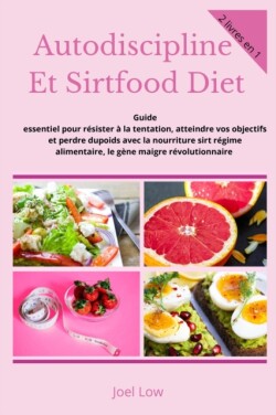 Autodiscipline Et Sirtfood Diet