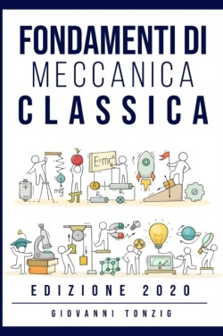 Fondamenti di Meccanica Classica Edizione 2020