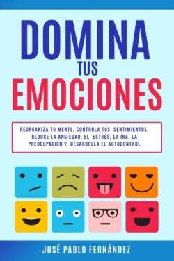 Domina tus Emociones