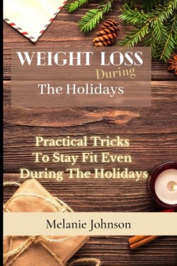 Weight Loss During The Holiday