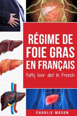 Regime de foie gras En francais/ Fatty liver diet In French