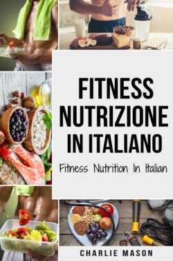 Fitness Nutrizione In italiano/ Fitness Nutrition In Italian